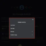 Cửa sổ tùy chọn xóa hoạt động trên Google theo phạm vi ngày, cho phép người dùng chọn khoảng thời gian cụ thể như một giờ qua, một ngày qua, hoặc toàn bộ lịch sử để xóa dữ liệu cá nhân.
