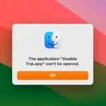 Thông báo lỗi macOS 'Không thể mở ứng dụng Double Trip.app' khi khởi chạy lần đầu, cho thấy ứng dụng không thể chạy.